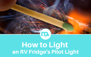 How to Light an RV Fridge's Pilot Light