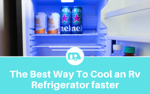 The fastest way to cool your RV refrigerator